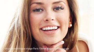 Chirurgie esthétique visage 75010 Paris 10ème Magenta Maubeuge